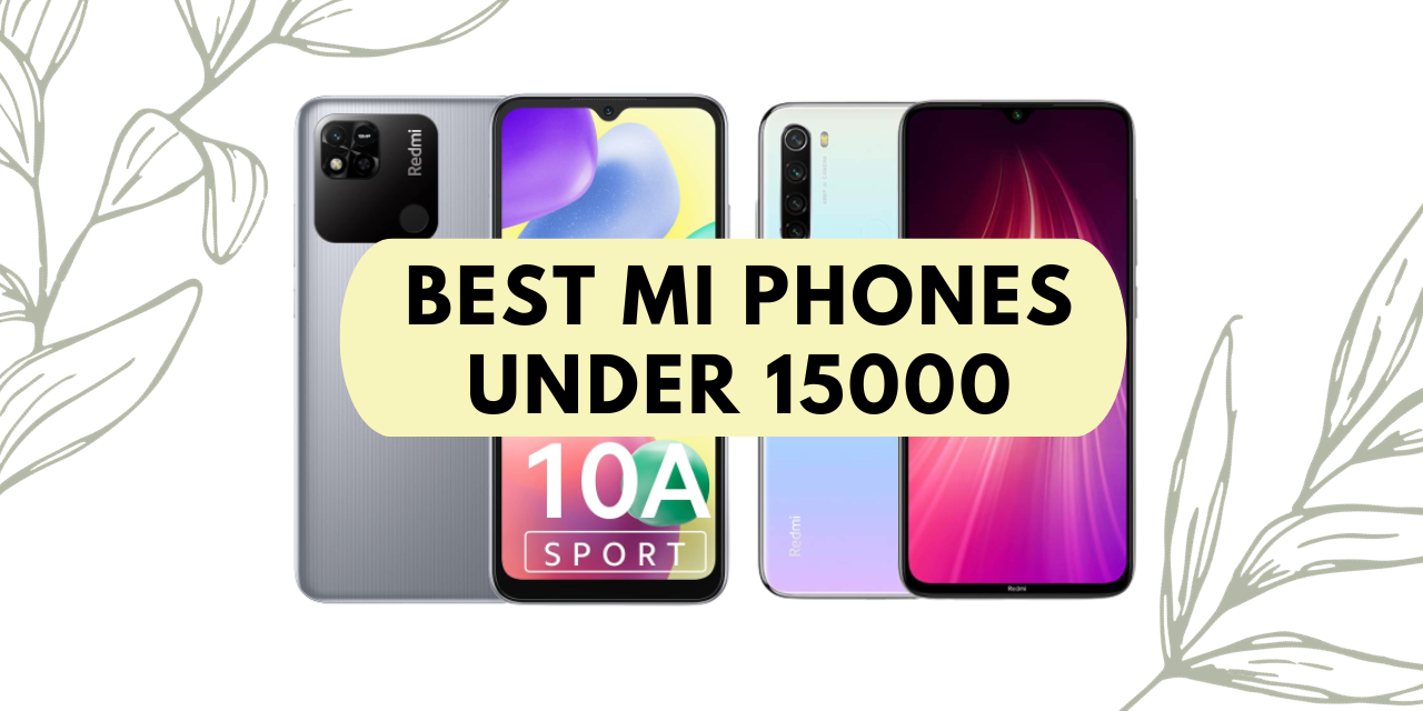 Best Mi Phones under 15000