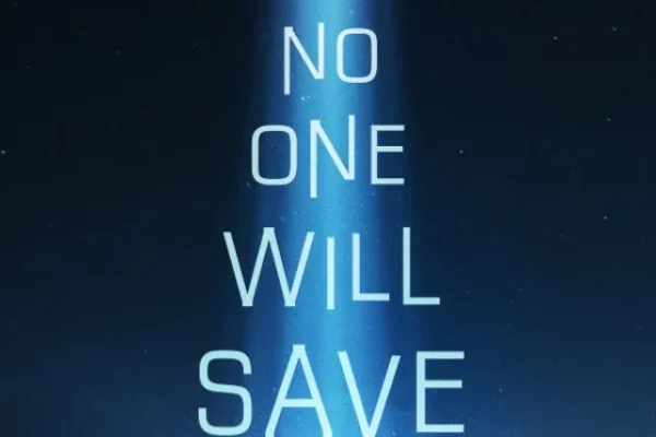 no-one-will-save-you.jpg